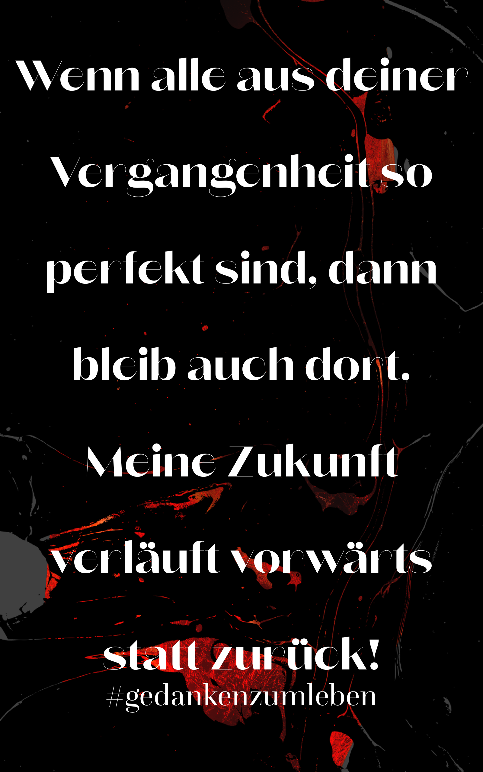 Vergangenheit und Zukunft - Wo willst du hin? Vergangen bleiben oder Zukunft sein? #vergangenheit #zukunft #jetzt #leben #failforward #GedankenZumLeben