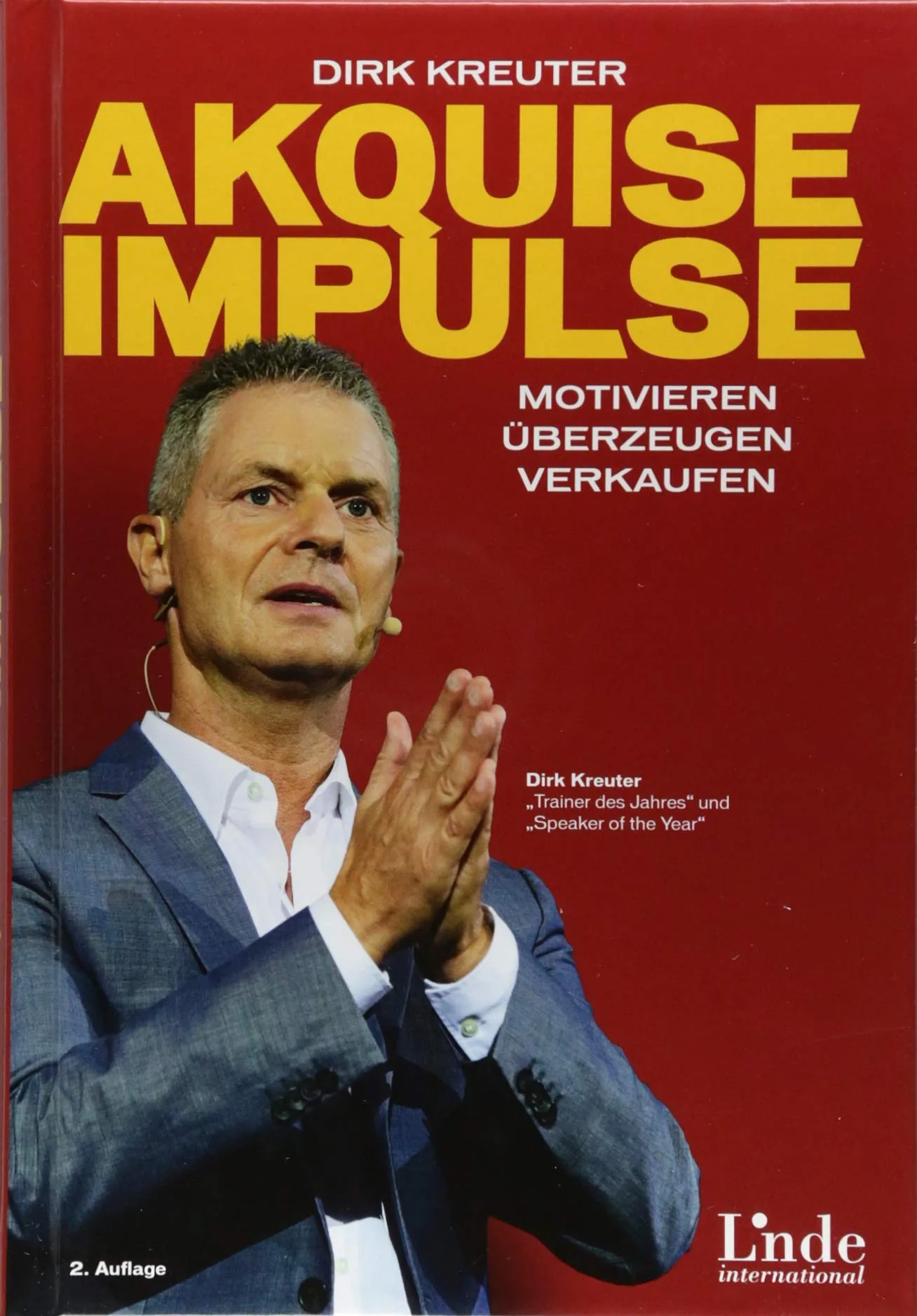 Akquise-Impulse: Motivieren - überzeugen - verkaufen von Dirk Kreuter