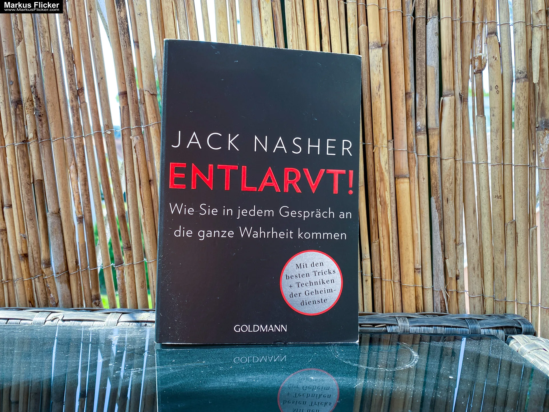 Entlarvt! Wie Sie in jedem Gespräch an die ganze Wahrheit kommen - Mit den besten Tricks + Techniken der Geheimdienste von Jack Nasher