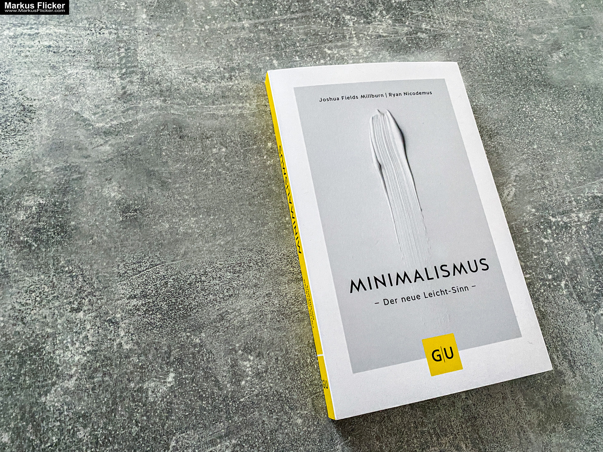 Minimalismus: Der neue Leicht-Sinn (Lebenshilfe Selbstcoaching) (GU Mind & Soul Einzeltitel) Taschenbuch von Ryan Nicodemus Minimalismus: Der neue Leicht-Sinn (GU Mind & Soul Einzeltitel) Taschenbuch von Ryan Nicodemus