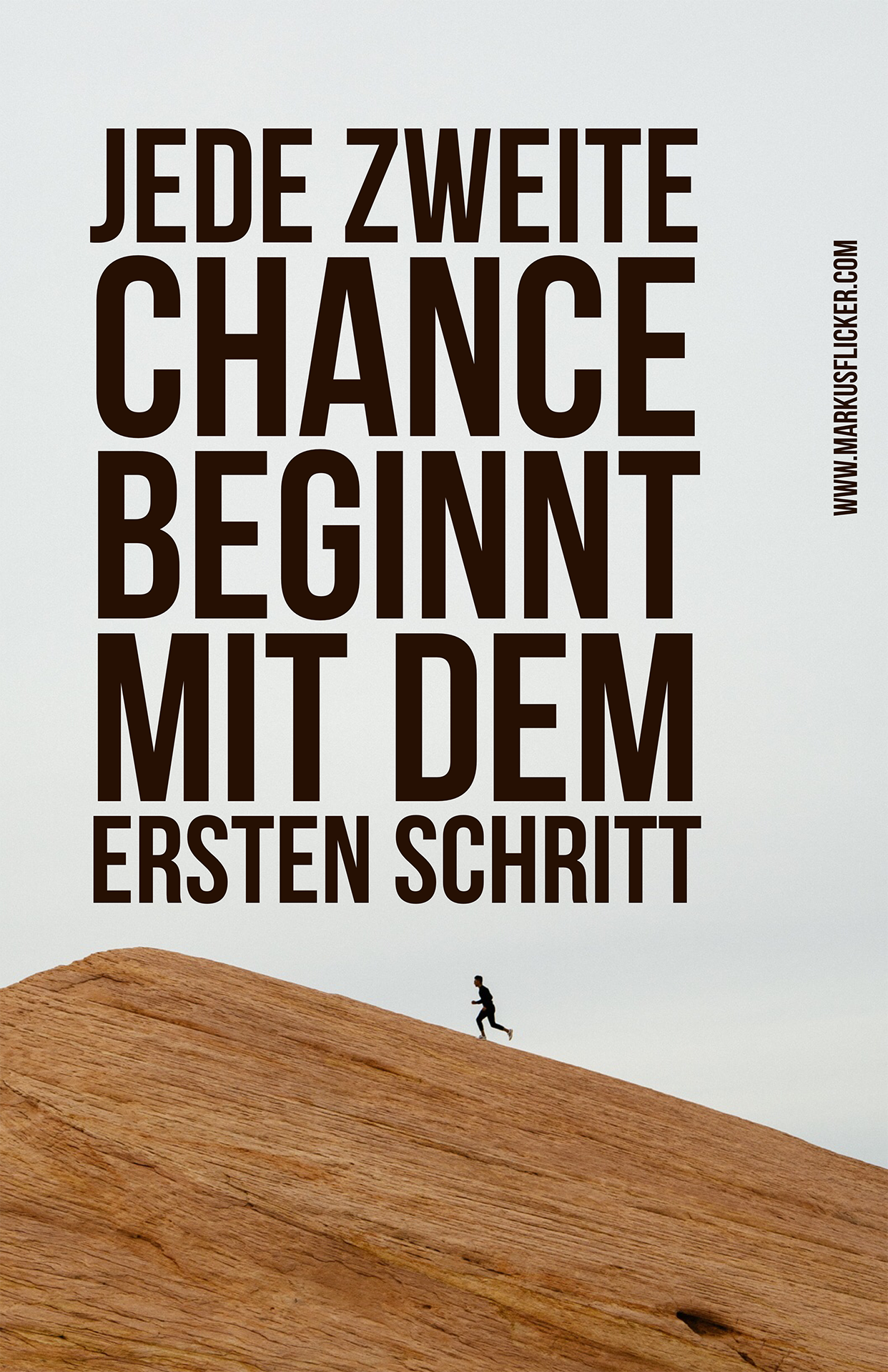 Jede zweite Chance beginnt mit dem ersten Schritt #GedankenZumLeben Jede zweite Chance beginnt mit dem ersten Schritt