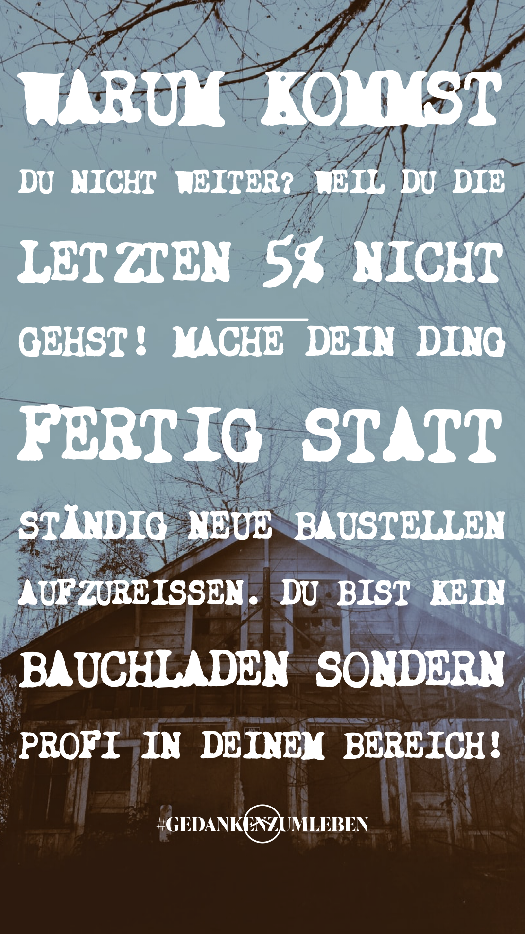 Warum kommst du nicht weiter? Weil du die letzten 5% nicht gehst! Mache dein Ding fertig statt ständig neue Baustellen aufzureißen. Du bist kein Bauchladen sondern Profi in deinem Bereich!