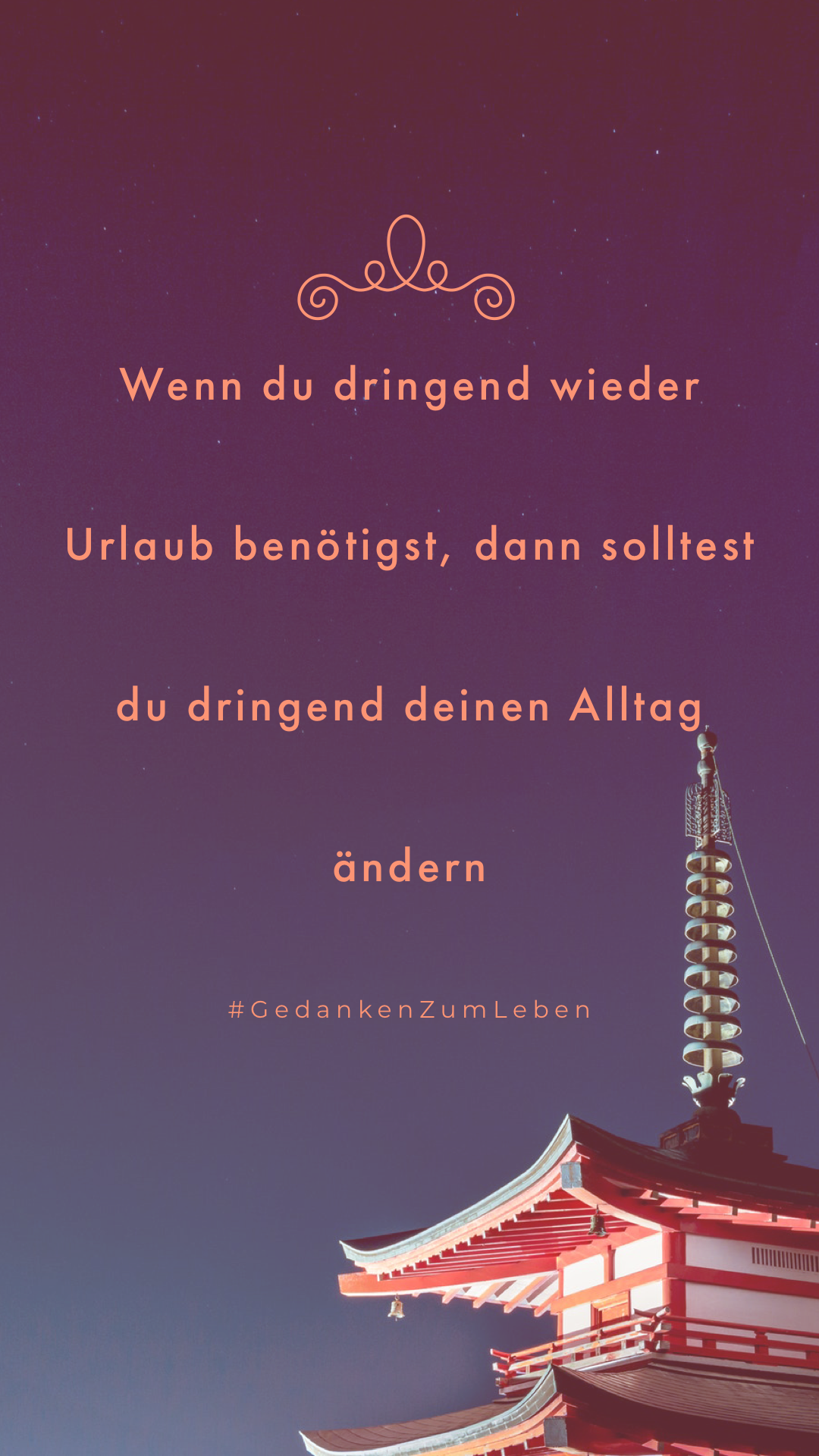 Wenn du dringend wieder Urlaub benötigst, dann solltest du dringend deinen Alltag ändern #GedankenZumLeben