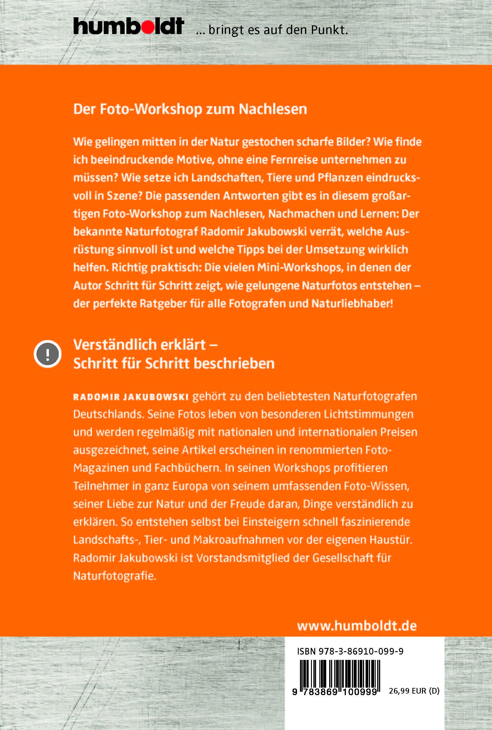Workshop Naturfotografie vor der eigenen Haustür: Die geheimen Profi-Tricks. Tier-, Makro- und Landschaftsfotografie in Deutschland & drumherum von Radomir Jakubowski Workshop Naturfotografie vor der eigenen Haustür: Die geheimen Profi-Tricks. Tier-, Makro- und Landschaftsfotografie in Deutschland & drumherum von Radomir Jakubowski