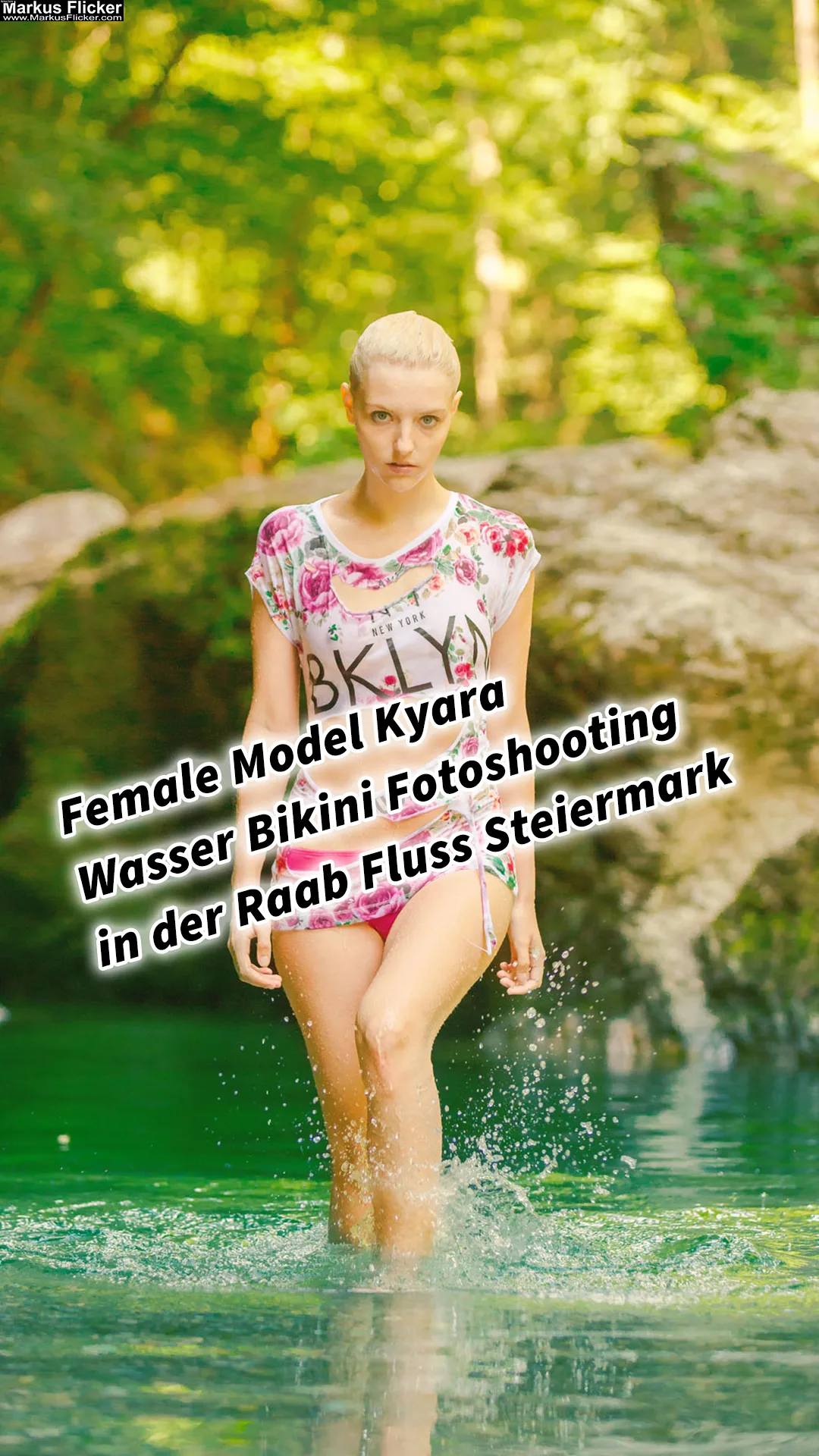 Female Model Kyara Wasser Outdoor Bikini Fotoshooting in der Raab Fluss Steiermark Raabklamm Wet-T-Shirt inkl. 20 Tipps für ein erfolgreiches Outdoor Bikini Fotoshooting