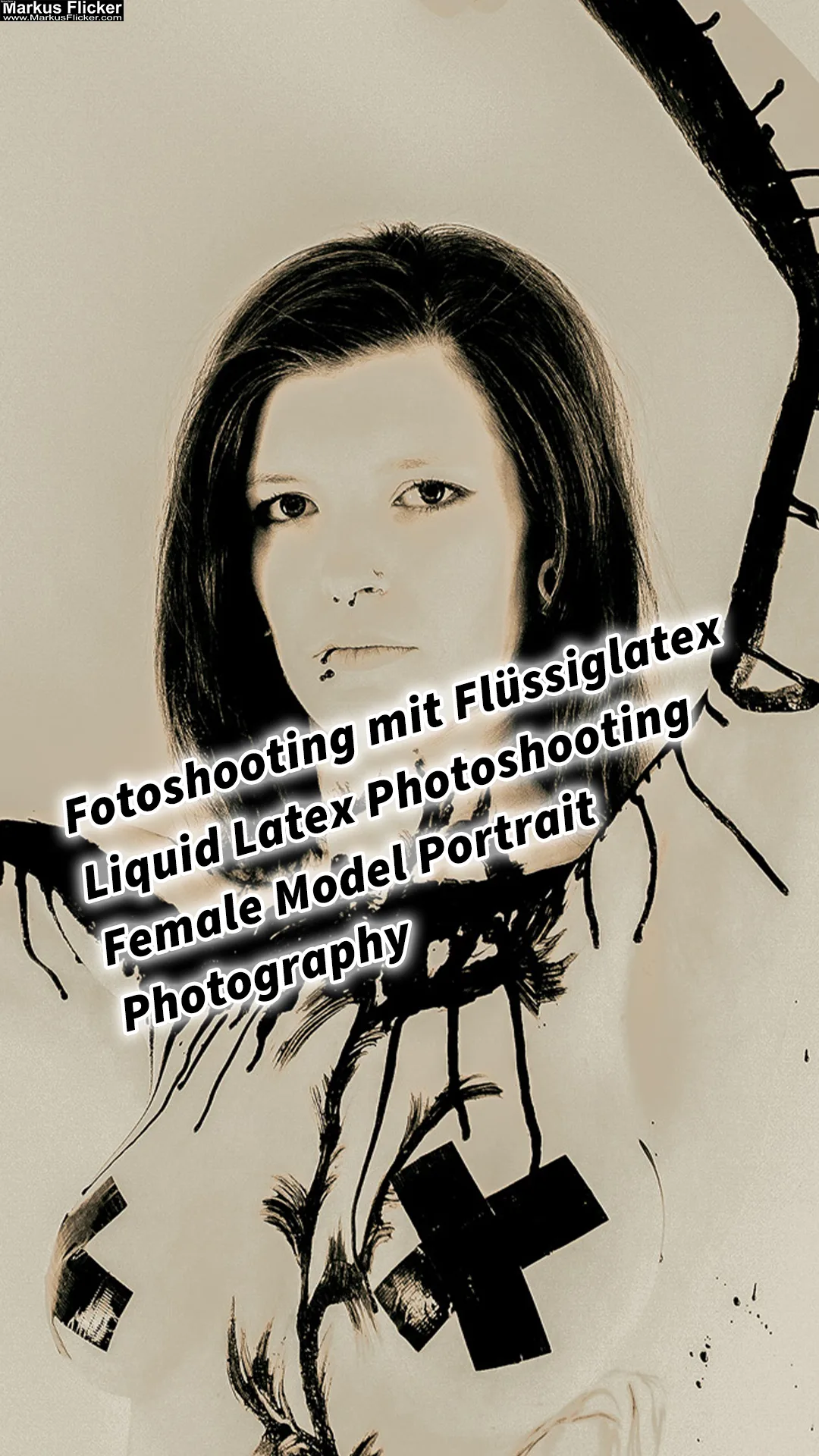 Kreative TFP-Shootings Fotos & Videos im Raum Graz, Maribor & Gleisdorf inkl. 37 Vorteile Fotoshooting mit Flüssiglatex Liquid Latex Photoshooting Female Model Portrait Photography
