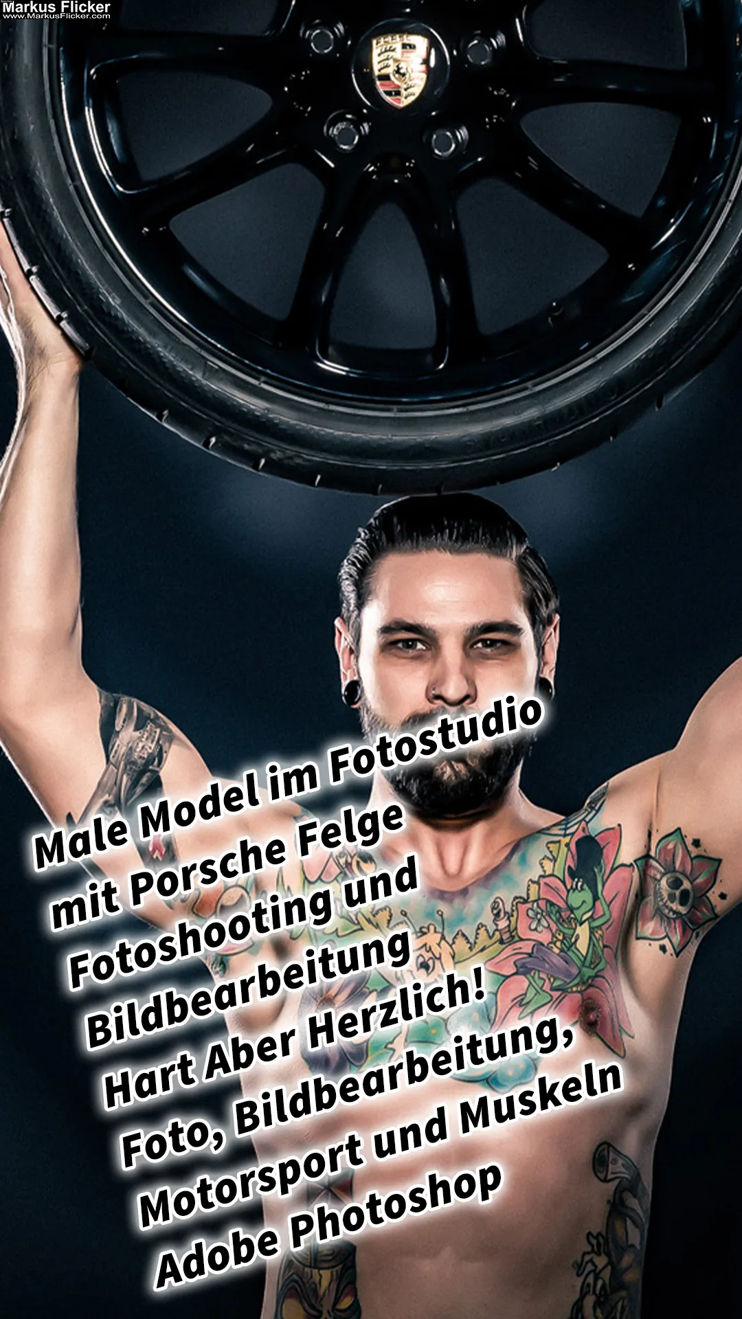 Male Model im Fotostudio mit Porsche Felge Fotoshooting und Bildbearbeitung Hart Aber Herzlich! Inkl. 37 Fototipps und Bildideen. Foto, Bildbearbeitung, Motorsport und Muskeln Adobe Photoshop