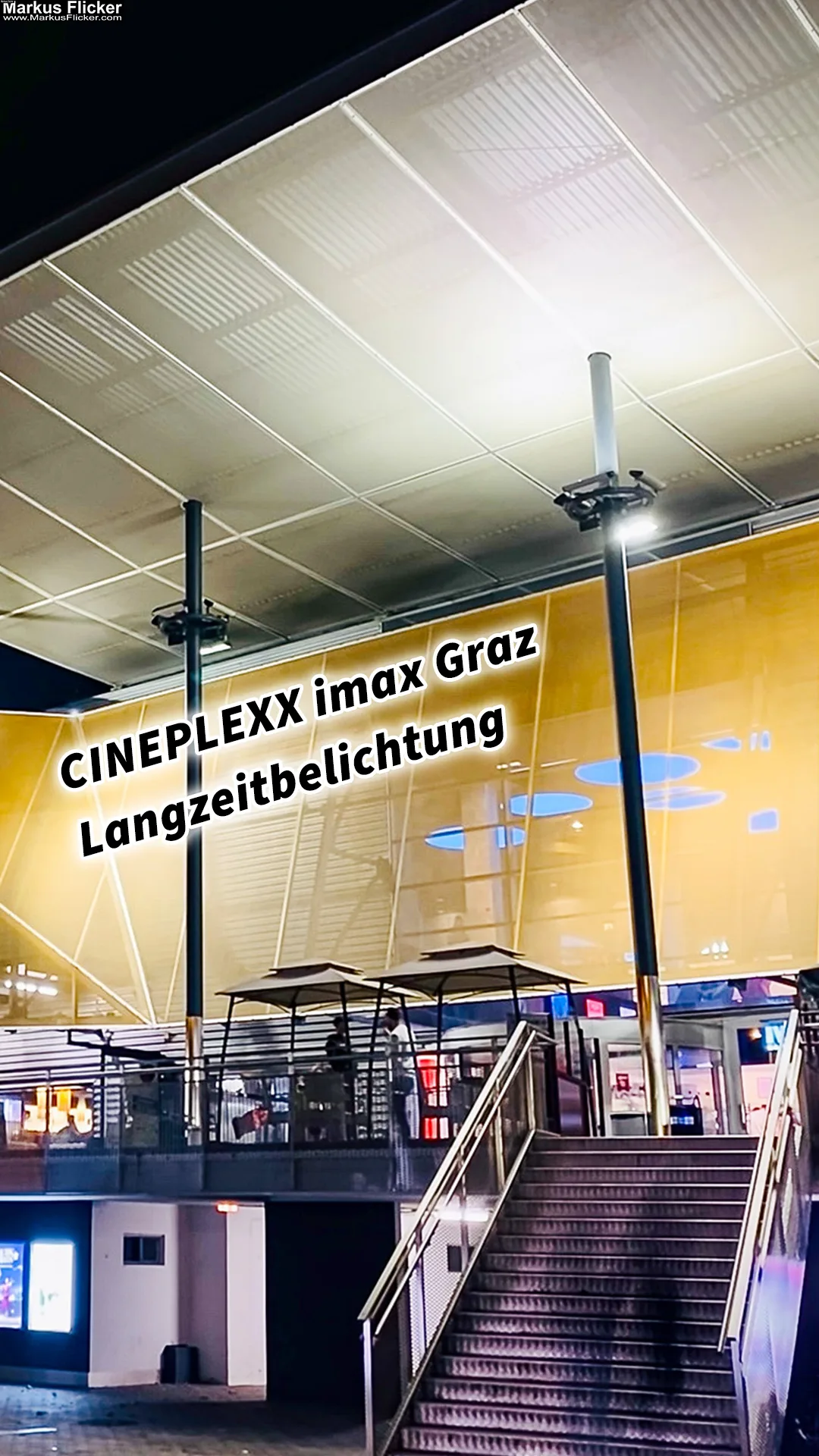 CINEPLEXX imax Kino Graz Langzeitbelichtung inkl. 37 Fototipps und Bildideen