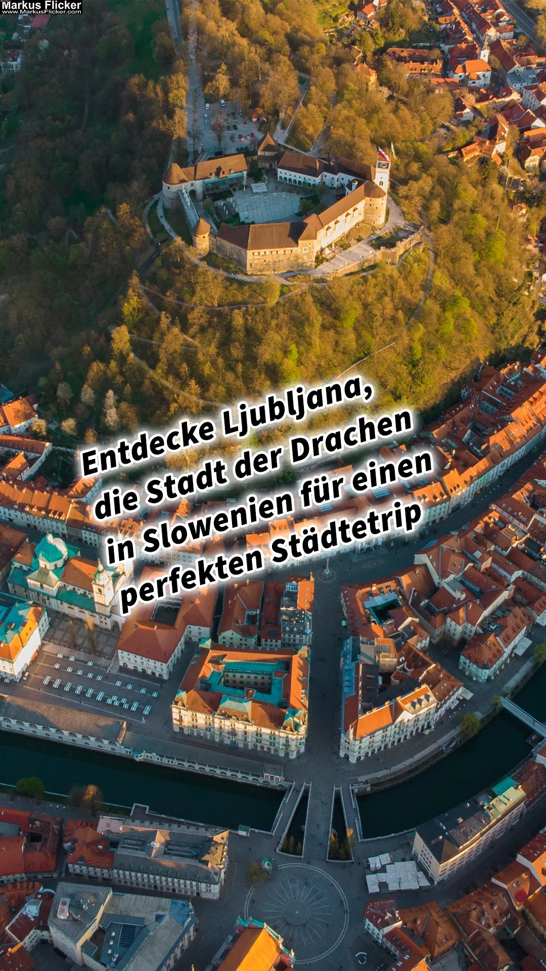 Entdecke Ljubljana, die Stadt der Drachen in Slowenien für einen perfekten Städtetrip