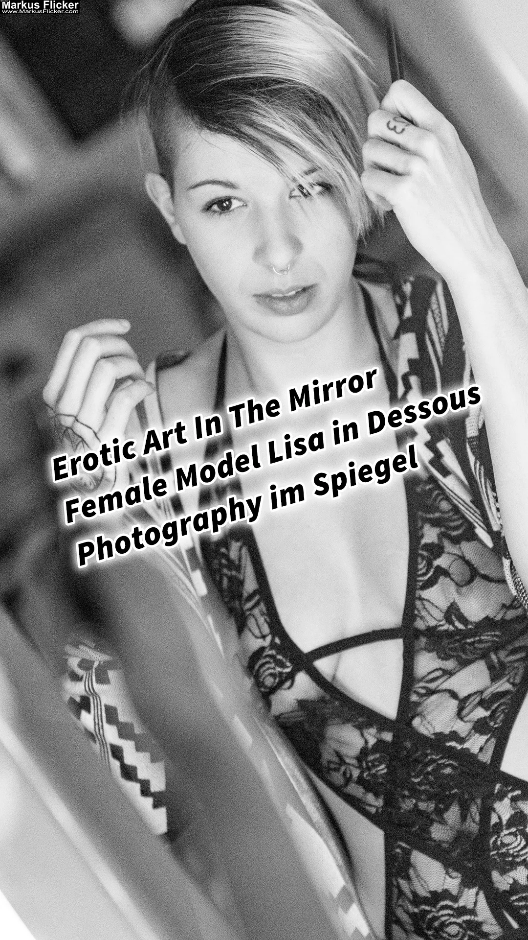 Erotic Art In The Mirror Female Model Lisa in Dessous Photography vor dem Spiegel inkl. 37 Fototipps und Bildideen für erotische Fotografie