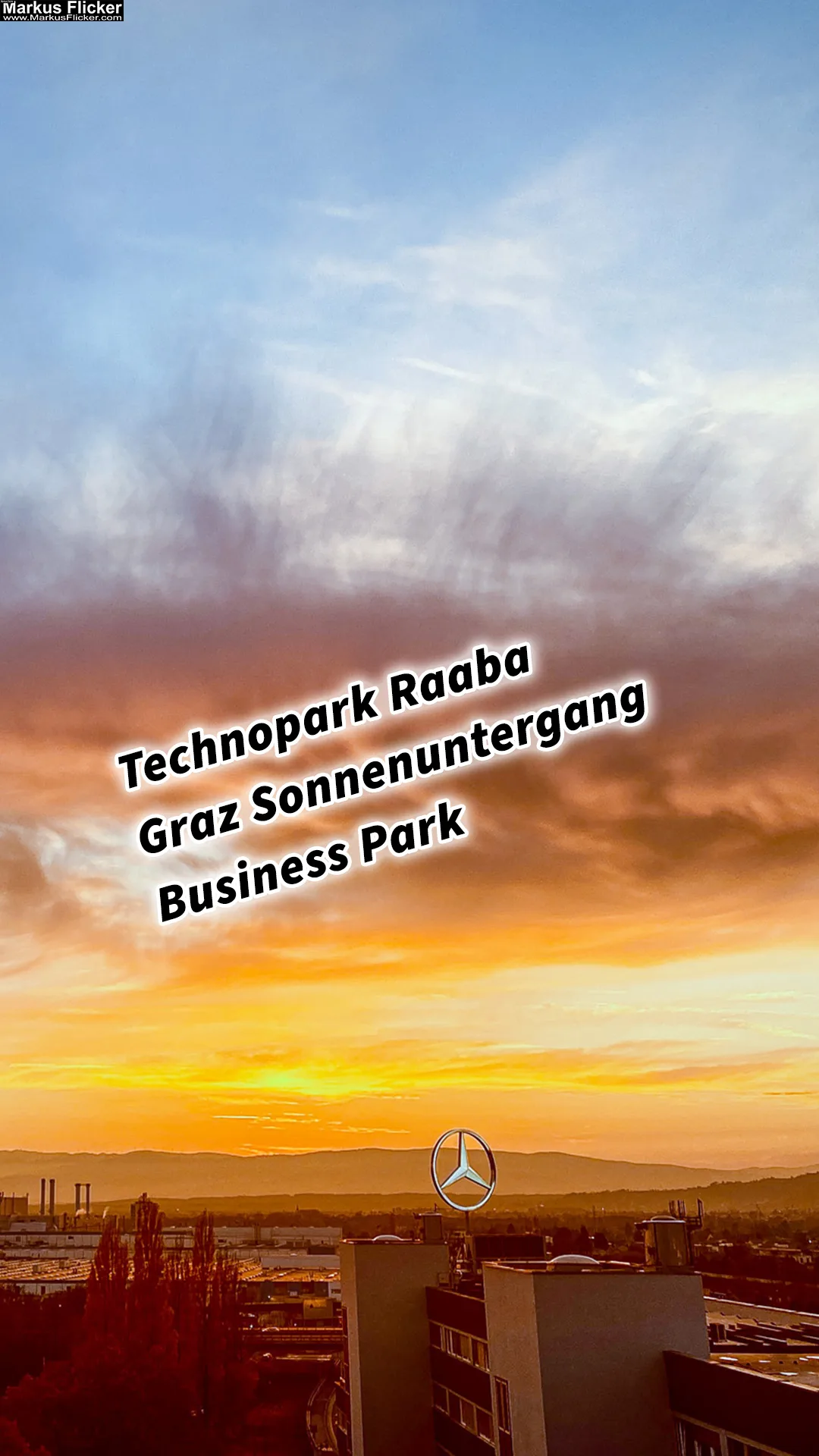 Technopark Raaba Grambach Graz Steiermark Sonnenuntergang inkl. Mercedes Stern im Businesspark inkl. 37 Allgemeine Grundlagen für Sonnenuntergangsaufnahmen