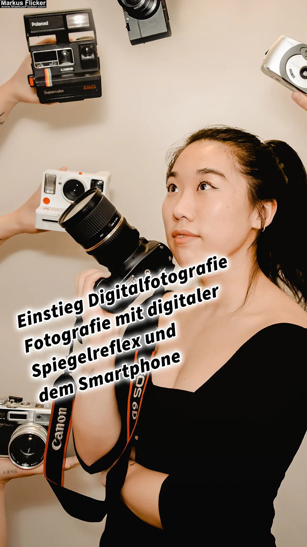 Einstieg Digitalfotografie Fotografie mit digitaler Spiegelreflex Kamera und dem Smartphone Aller Anfang muss nicht schwer sein