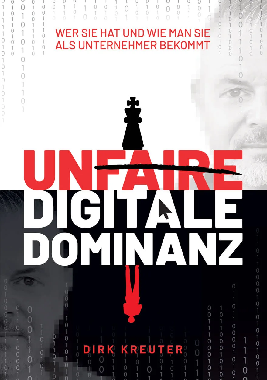 Buchtipp Unfaire Digitale Dominanz – Wer sie hat und wie man sie als Unternehmer bekommt von Dirk Kreuter
