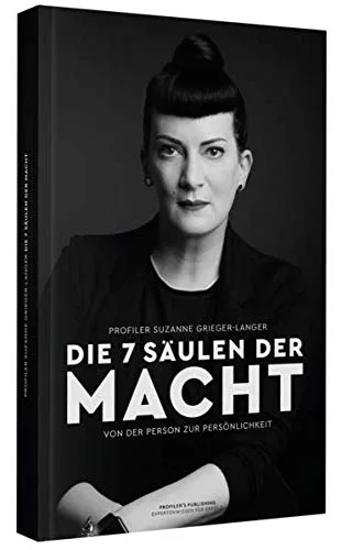 Die 7 Säulen der Macht von Profiler Suzanne Grieger-Langer