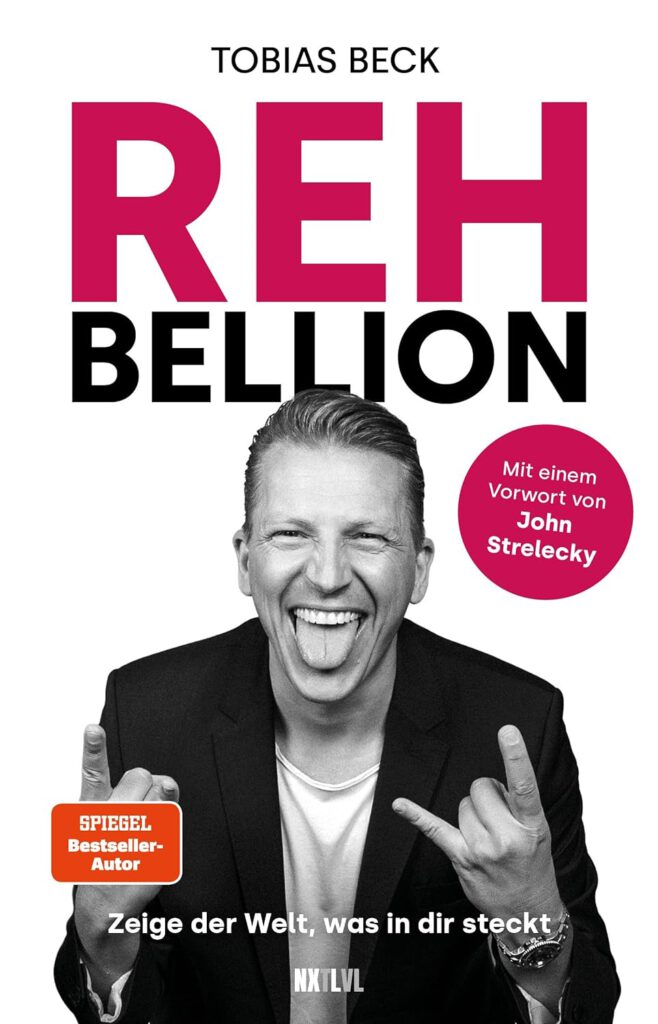 Rehbellion - Spiegel Bestseller Platz 1: Zeige der Welt, was in Dir steckt - Mit einem Vorwort von John Strelecky. Der Start zu deiner wahren Größe! ... Rehlein und lebe das Leben, das du verdienst. Buch von Tobias Beck No More Bambi!