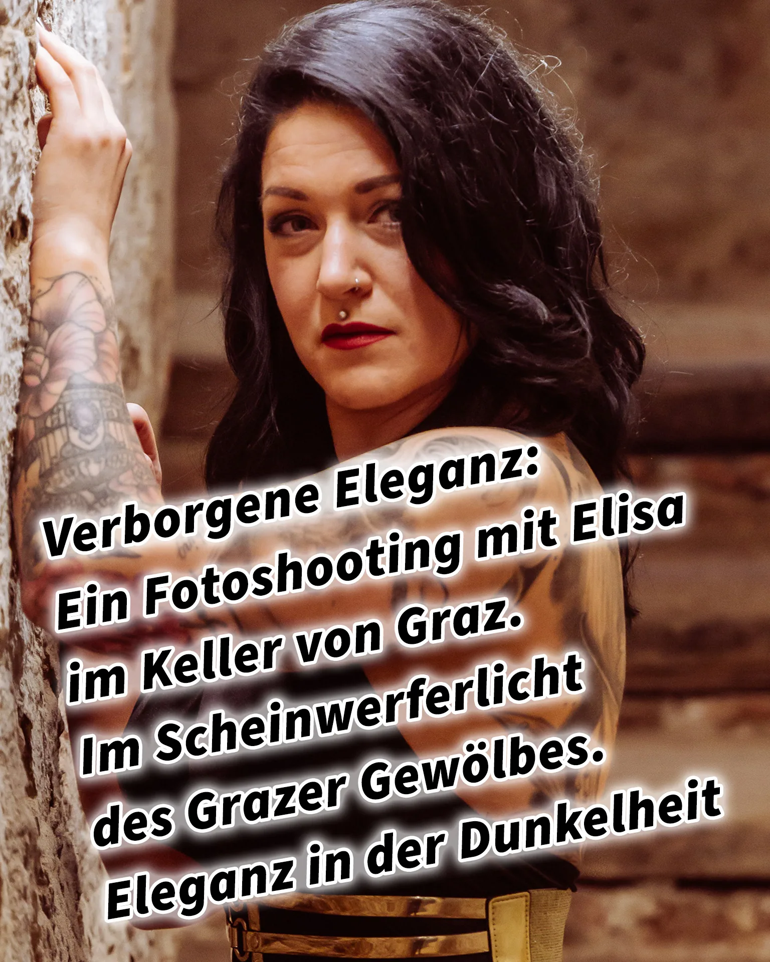 Verborgene Eleganz: Ein Fotoshooting mit Female Model Elisa im historischen Keller von Graz. Frau Elisa im Scheinwerferlicht des Grazer Gewölbes. Eleganz in der Dunkelheit: Modefotografie mit Elisa in Graz inkl. 37 Fototipps zum Fotografieren im Keller