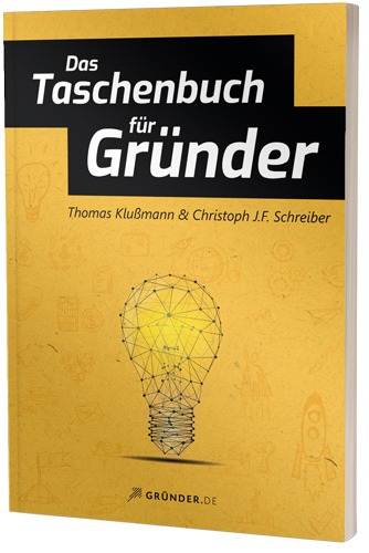 GRÜNDE DEIN EIGENES ONLINE BUSINESS Das Taschenbuch für Gründer von Thomas Klußmann und Christoph J.F. Schreiber DIE 10 KAPITEL AUF DEINEM WEG ZUM EIGENEN ONLINE BUSINESS GRÜNDE DEIN EIGENES ONLINE BUSINESS Das Taschenbuch für Gründer von Thomas Klußmann und Christoph J.F. Schreiber DIE 10 KAPITEL AUF DEINEM WEG ZUM EIGENEN ONLINE BUSINESS