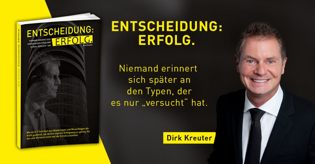 Entscheidung: Erfolg Buch von Dirk Kreuter Entscheidung: Erfolg von Dirk Kreuter