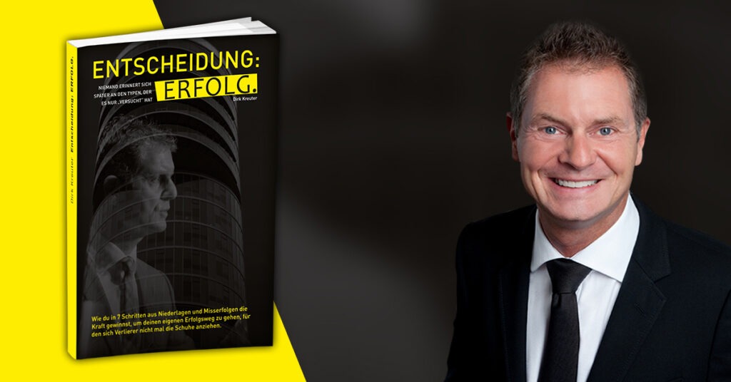 Entscheidung: Erfolg Buch von Dirk Kreuter Entscheidung: Erfolg von Dirk Kreuter