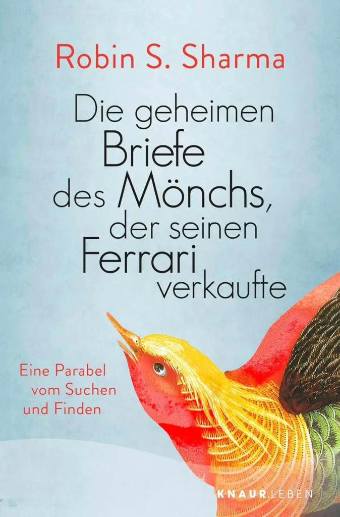 Der Mönch, der seinen Ferrari verkaufte: Eine Parabel vom Glück von Robin S. Sharma