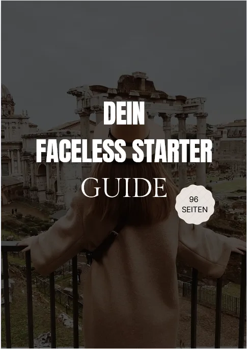 Der ultimative Faceless Starter Guide sichtbar werden, ohne dein Gesicht zu zeigen