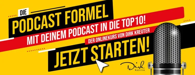 DIE PODCAST FORMEL! Mit deinem Podcast in die Top 10! Online Kurs von Dirk Kreuter. DIE PODCAST FORMEL von Dirk Kreuter