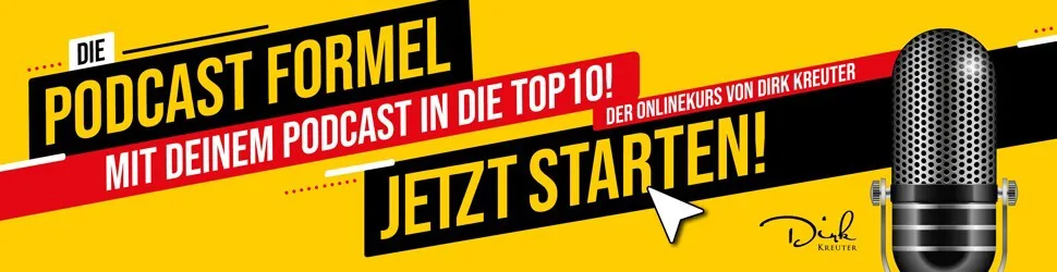 DIE PODCAST FORMEL! Mit deinem Podcast in die Top 10! Online Kurs von Dirk Kreuter. DIE PODCAST FORMEL von Dirk Kreuter