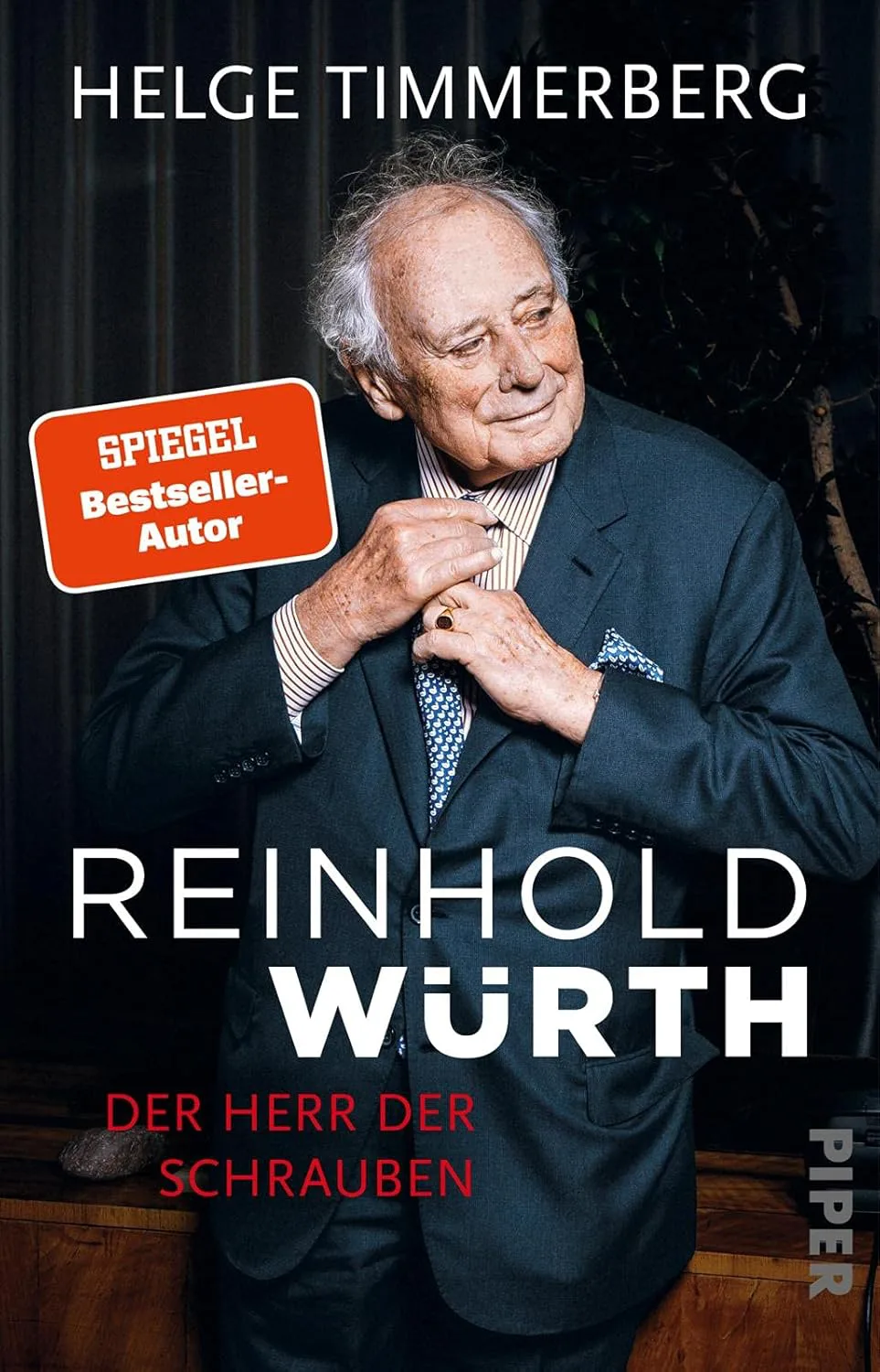 Reinhold Würth: Der Herr der Schrauben. Die inspirerende Biografie eines der größten deutschen Unternehmer von Helge Timmerberg