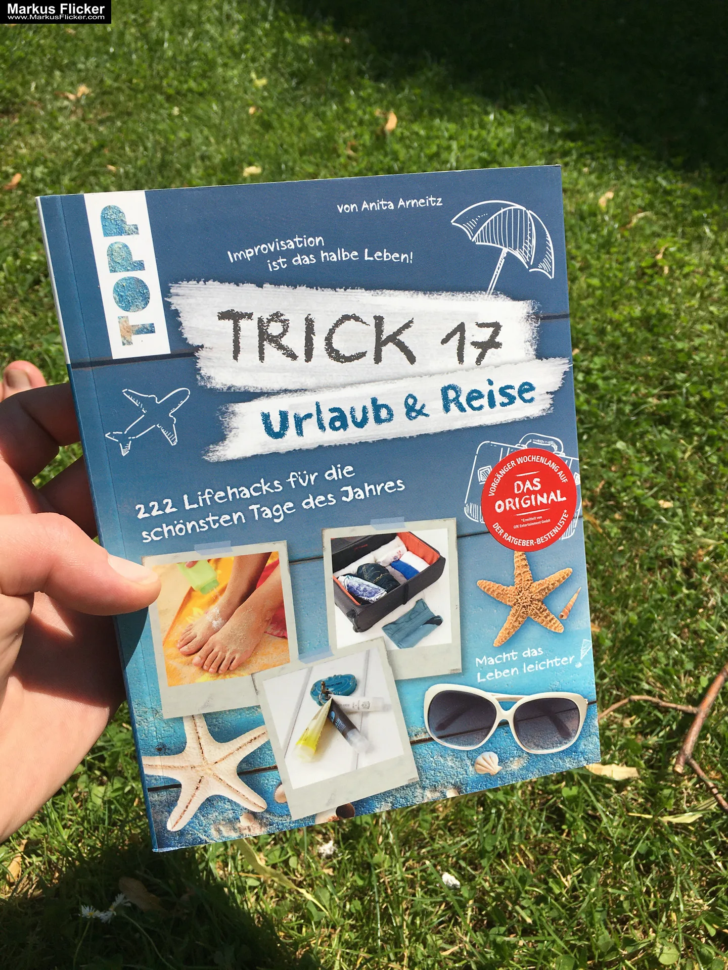 Trick 17 - Urlaub & Reise: 222 Lifehacks für die schönsten Tage des Jahres von Anita Arneitz
